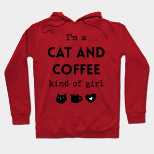 I'm a cat and coffee kind of girl Hoodie